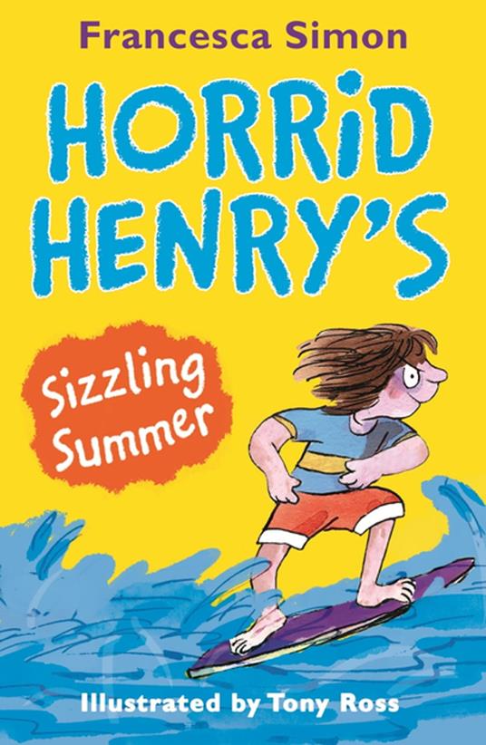 Horrid Henry's Sizzling Summer - Francesca Simon,Tony Ross - ebook