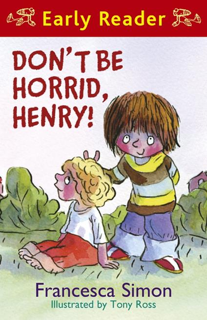 Horrid Henry Early Reader: Don't Be Horrid, Henry! - Francesca Simon,Tony Ross - ebook