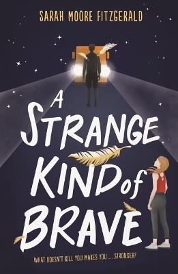 A Strange Kind of Brave - Sarah Moore Fitzgerald - cover