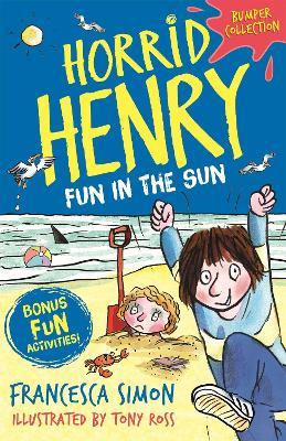 Horrid Henry: Fun in the Sun - Francesca Simon - cover