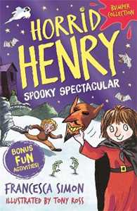 Libro in inglese Horrid Henry: Spooky Spectacular Francesca Simon