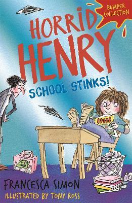 Horrid Henry: School Stinks - Francesca Simon - cover