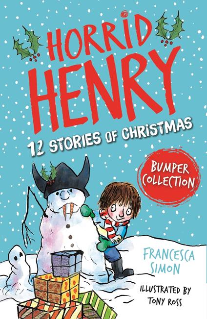 Horrid Henry: 12 Stories of Christmas - Francesca Simon,Tony Ross - ebook
