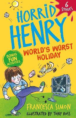 Horrid Henry: World's Worst Holiday: 6 Stories - Francesca Simon - cover