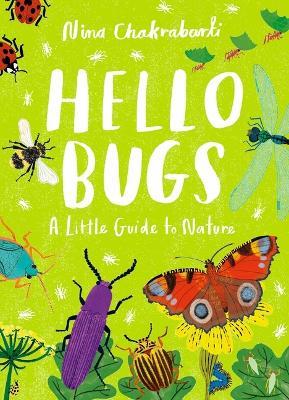 Hello Bugs: A Little Guide to Nature - Nina Chakrabarti - cover