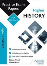 Higher History: Practice Papers for SQA Exams