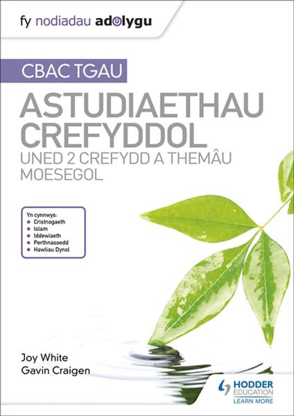 Fy Nodiadau Adolygu: CBAC TGAU Astudiaethau Crefyddol Uned 2 Crefydd a Themâu Moesegol