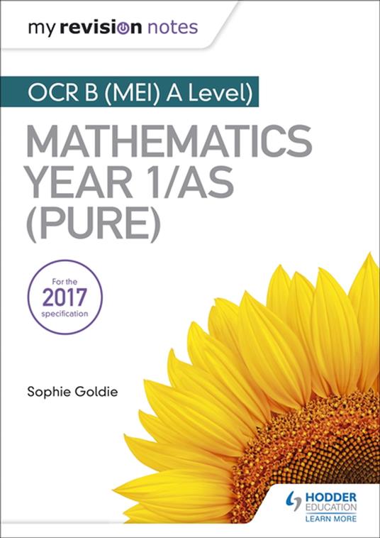 My Revision Notes: OCR B (MEI) A Level Mathematics Year 1/AS (Pure)