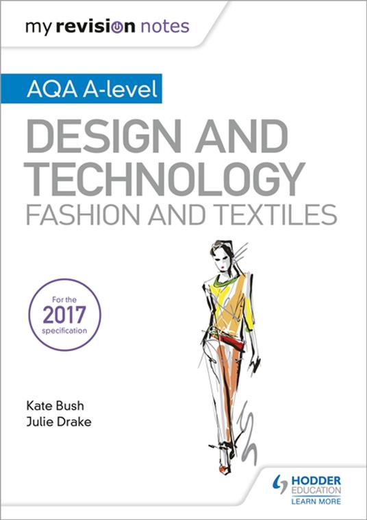 My Revision Notes: AQA A-Level Design and Technology: Fashion and Textiles