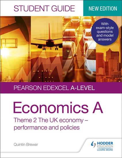 Pearson Edexcel A-level Economics A Student Guide: Theme 2 The UK economy – performance and policies