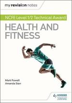 My Revision Notes: NCFE Level 12 Technical Award in Health and Fitness