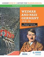 Hodder GCSE (9–1) History for Pearson Edexcel Foundation Edition: Weimar and Nazi Germany, 1918–39