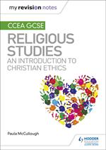 My Revision Notes CCEA GCSE Religious Studies: An introduction to Christian Ethics