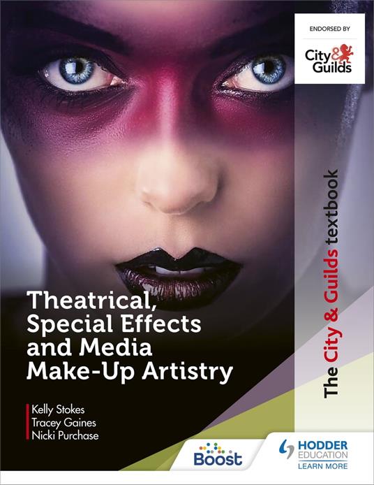 The City & Guilds Textbook: Theatrical, Special Effects and Media Make-Up Artistry