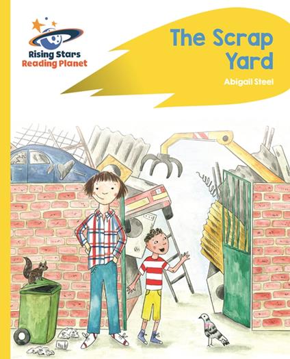 Reading Planet - The Scrap Yard - Yellow Plus: Rocket Phonics