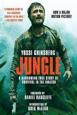 Jungle (Movie Tie-In): A Harrowing True Story of Survival in the Amazon - Yossi Ghinsberg - cover