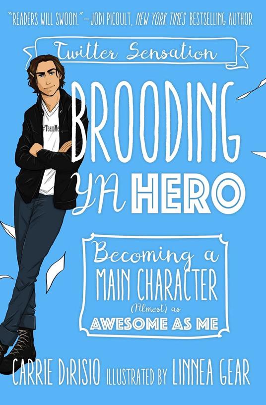 Brooding YA Hero - Carrie DiRisio,Broody McHottiepants,Linnea Gear - ebook