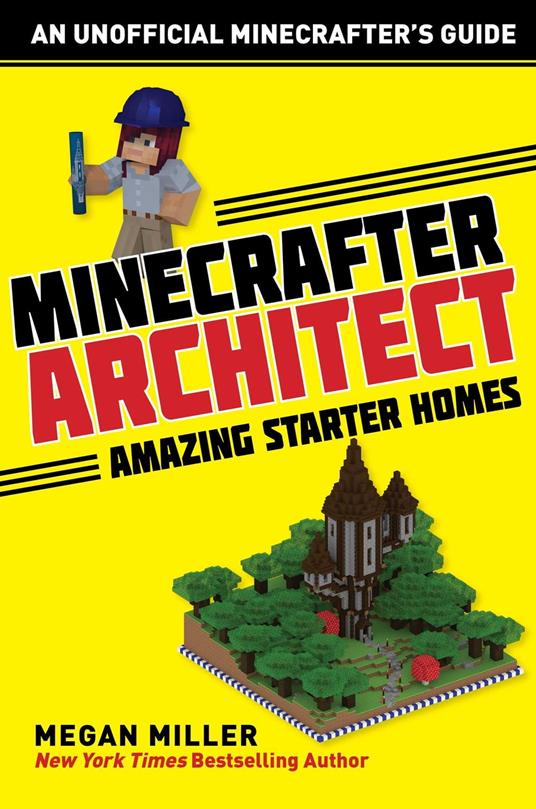 Minecrafter Architect: Amazing Starter Homes - Megan Miller - ebook