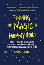 Finding the Magic in Mommyhood