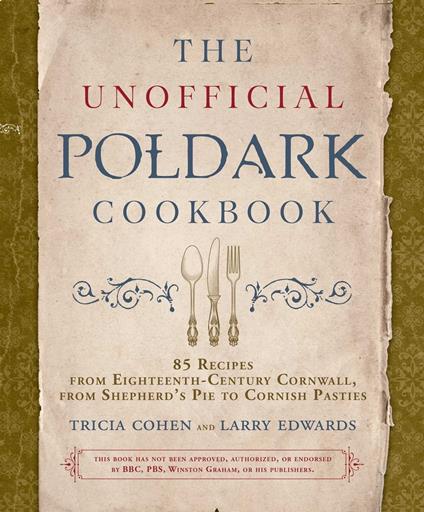 The Unofficial Poldark Cookbook