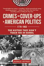 Crimes and Cover-ups in American Politics