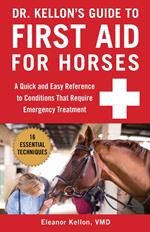 Dr. Kellon's Guide to First Aid for Horses