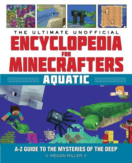 The Ultimate Unofficial Encyclopedia for Minecrafters: Aquatic - Megan Miller - ebook