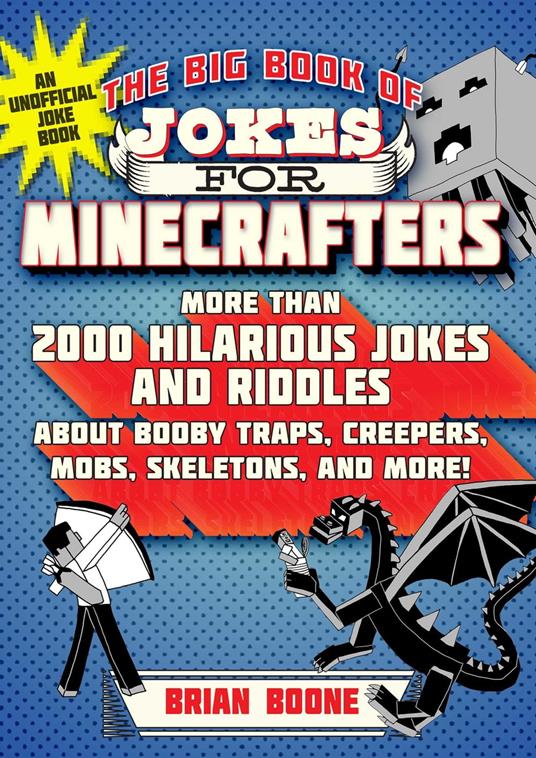 The Big Book of Jokes for Minecrafters - Brian Boone,Michele C Hollow,Steven M. Hollow,Jordon P. Hollow - ebook