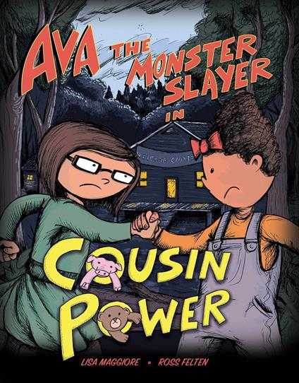 Ava the Monster Slayer: Cousin Power - Lisa Maggiore,Ross Felten - ebook