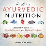 The Art of Ayurvedic Nutrition