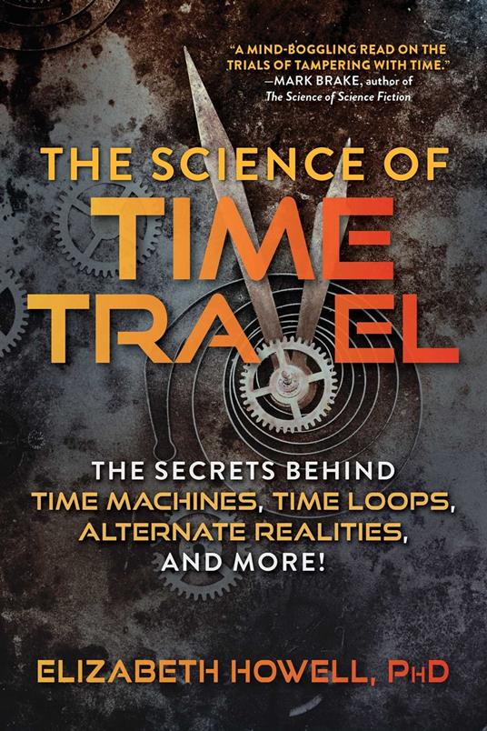 The Science of Time Travel