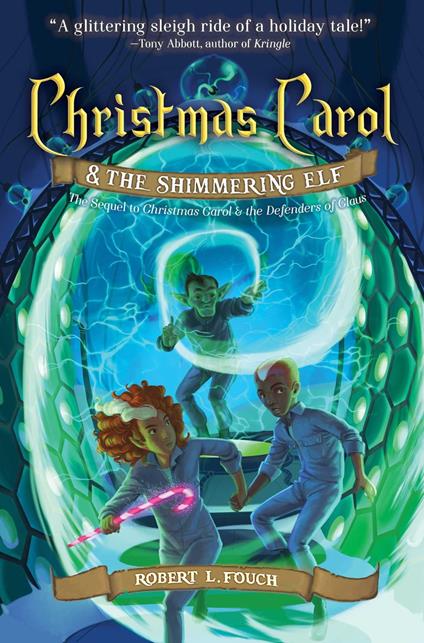 Christmas Carol & the Shimmering Elf - Robert L. Fouch - ebook