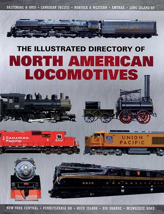 The Illustrated Directory of North American Locomotives