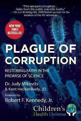 Plague of Corruption: Restoring Faith in the Promise of Science - Judy Mikovits,Kent Heckenlively - cover