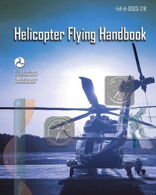 Helicopter Flying Handbook: FAA-H-8083-21B - cover