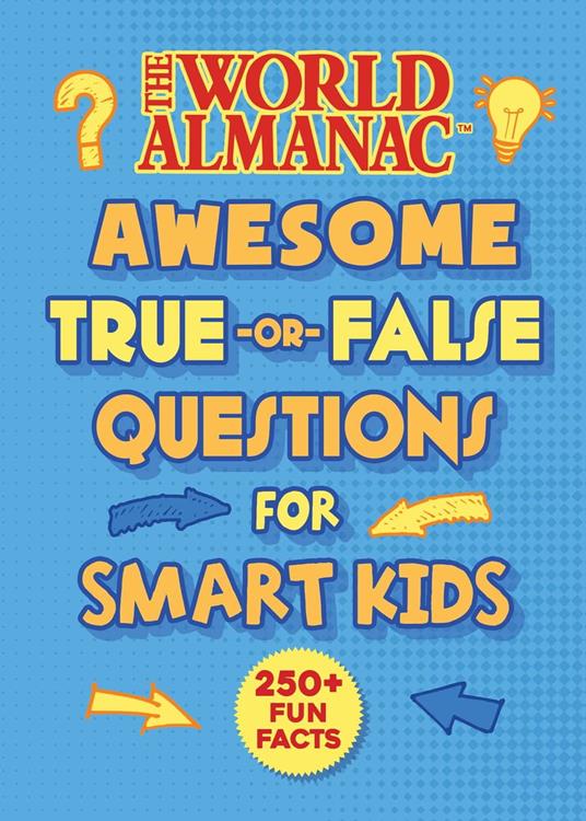 The World Almanac Awesome True-or-False Questions for Smart Kids - World Almanac Kids® - ebook