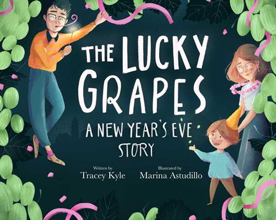 The Lucky Grapes - Tracey Kyle,Marina Astudillo - ebook