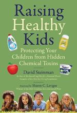 Raising Healthy Kids: Protecting Your Children from Hidden Chemical Toxins