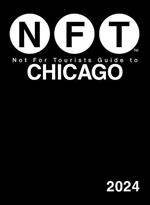 Not For Tourists Guide to Chicago 2024