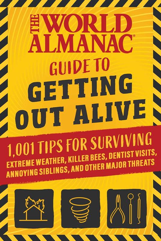 The World Almanac Guide to Getting Out Alive - World Almanac - ebook