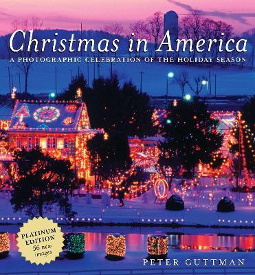 Christmas in America: A Photographic Celebration of the Holiday Season - Peter Guttman - cover