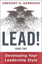 LEAD! Book 2: Developing Your Leadership Style