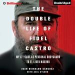 Double Life of Fidel Castro, The