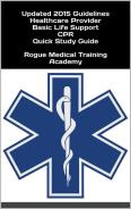 Healthcare Provider Basic Life Support CPR Quick Study Guide 2015 Updated Guidelines