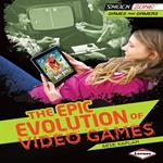 The Epic Evolution of Video Games