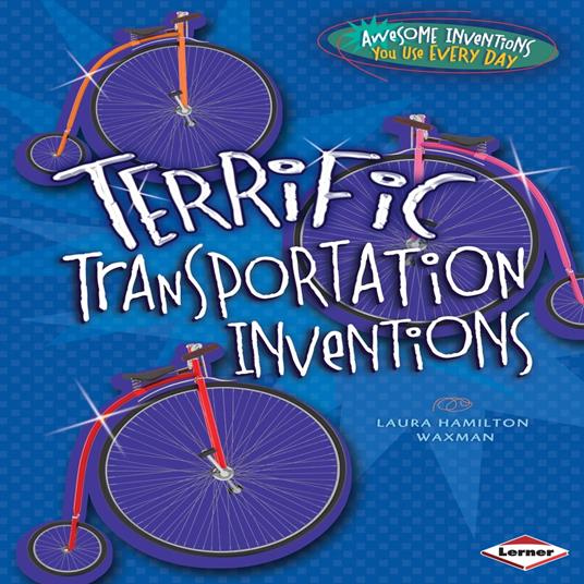 Terrific Transportation Inventions