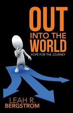 Out Into the World: Hope for the Journey