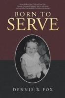 Born to Serve