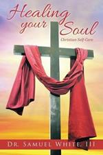 Healing your Soul: Christian Self-Care