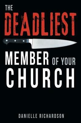 The Deadliest Member Of Your Church - Danielle Richardson - cover